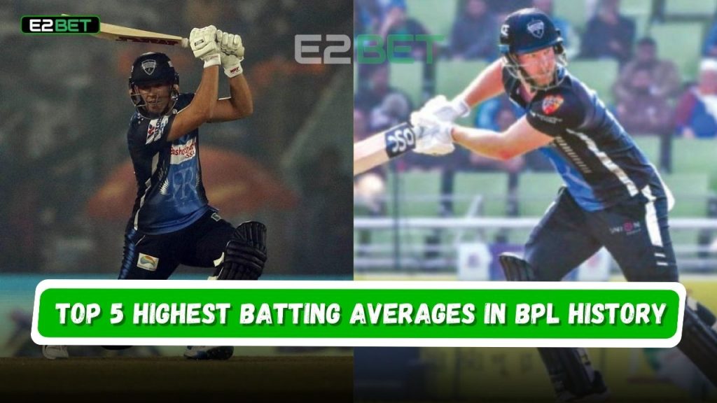Highest Batting Averages in BPL History