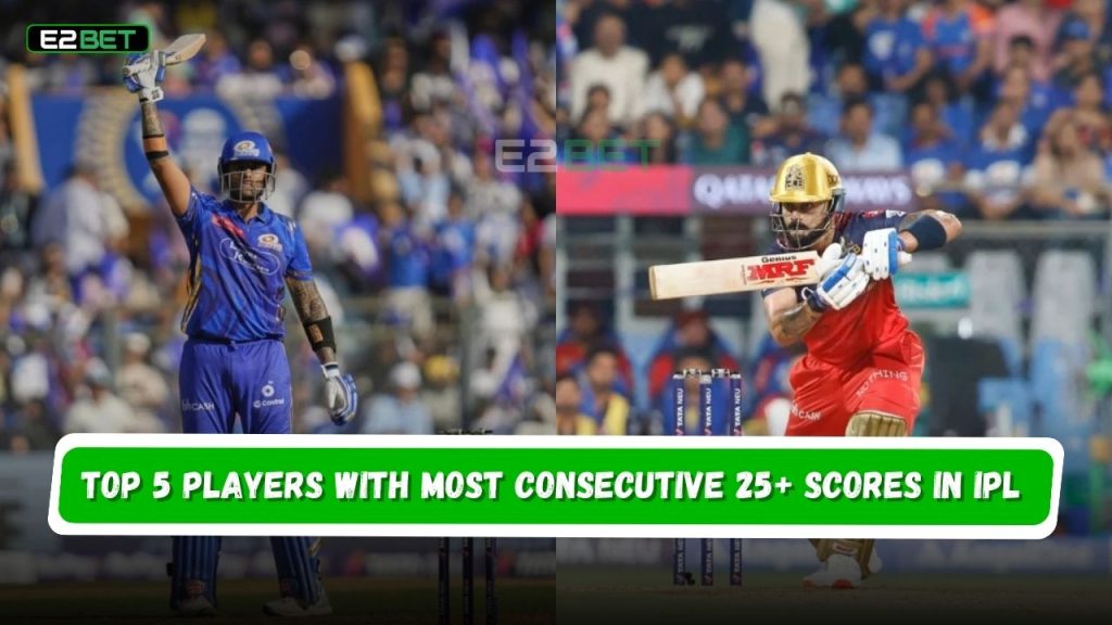 Most Consecutive 25+ Scores in IPL