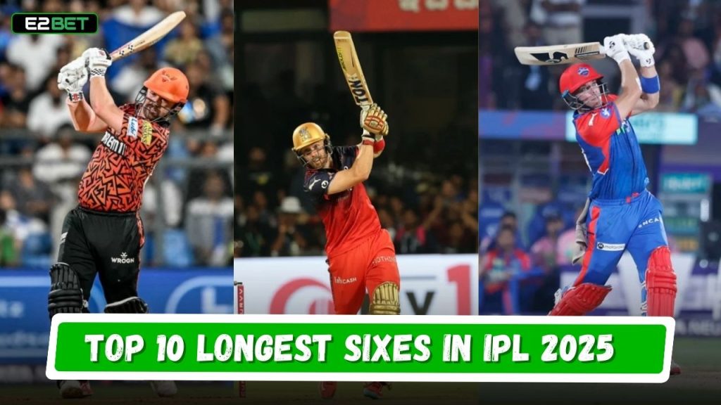 Longest Sixes In IPL 2025 (Updated Till 51st Match)